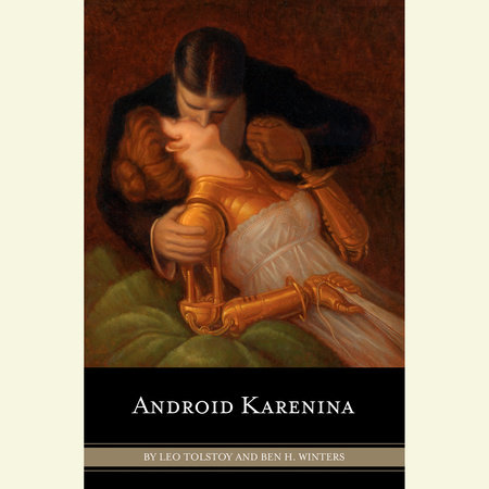 Android Karenina by Ben H. Winters