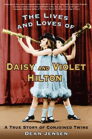 The Lives and Loves of Daisy and Violet Hilton