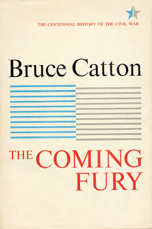 Coming Fury, Volume 1 by Bruce Catton