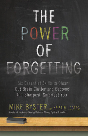 The Power of Forgetting by Mike Byster