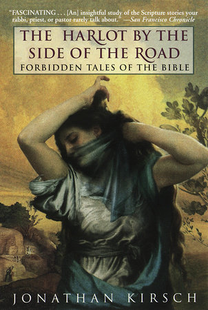 The Harlot by the Side of the Road by Jonathan Kirsch