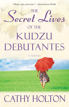 The Secret Lives of the Kudzu Debutantes