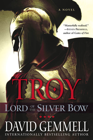 Troy: Lord of the Silver Bow by David Gemmell