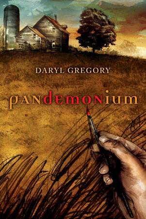 Pandemonium by Daryl Gregory