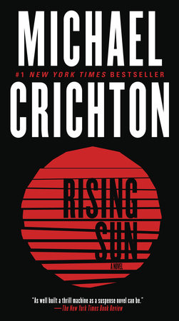 Rising Sun: A Novel by Michael Crichton