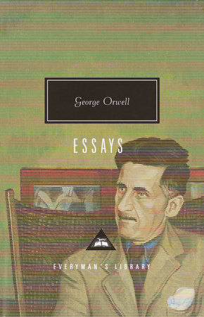 Orwell: Essays by George Orwell