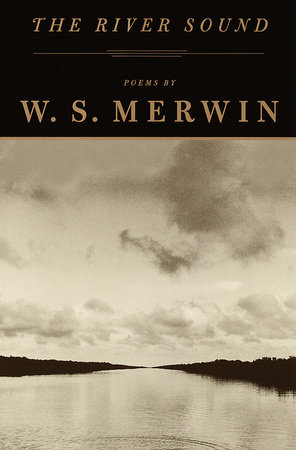 The River Sound by W. S. Merwin