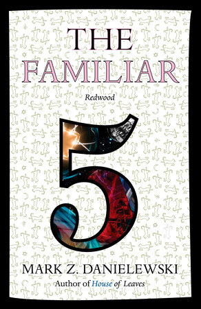 The Familiar, Volume 5 by Mark Z. Danielewski