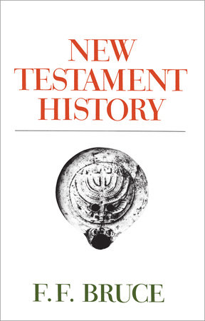 New Testament History by F. F. Bruce