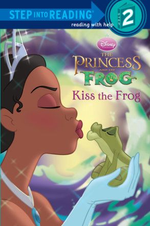 Kiss The Frog (disney Princess And The Frog) (ebk)