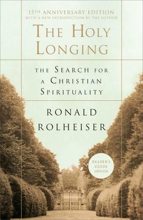 The Holy Longing by Ronald Rolheiser