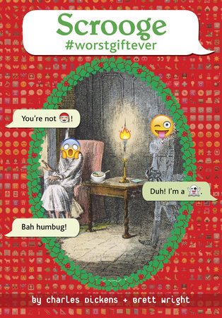 Scrooge #worstgiftever by Charles Dickens and Brett Wright