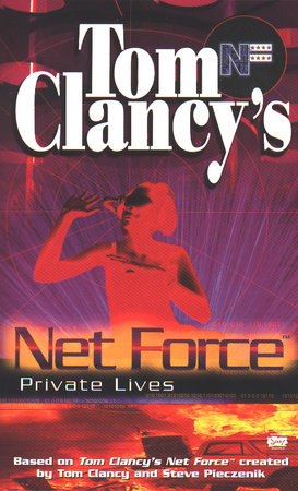 Tom Clancy's Net Force: Private Lives by Bill McCay