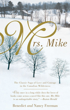 Mrs. Mike by Benedict Freedman and Nancy Freedman