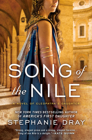 Song of the Nile by Stephanie Dray