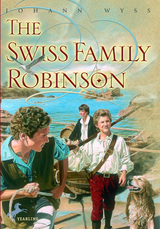 The Swiss Family Robinson by Johann Wyss