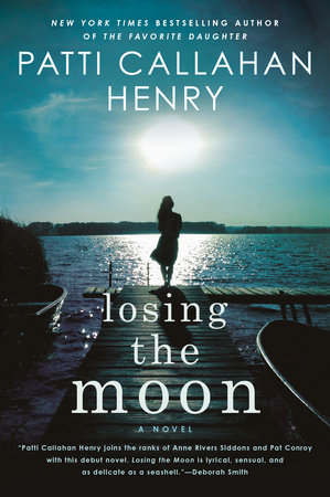 Losing the Moon by Patti Callahan Henry