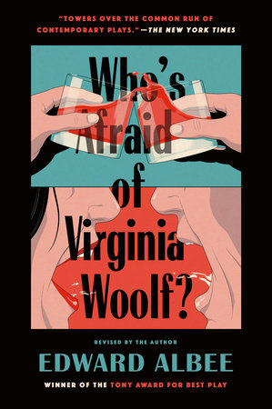 Who's Afraid of Virginia Woolf? by Edward Albee
