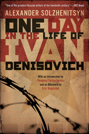 One Day in the Life of Ivan Denisovich by Alexander Solzhenitsyn