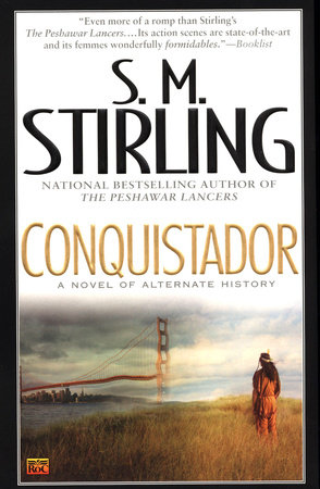 Conquistador by S. M. Stirling