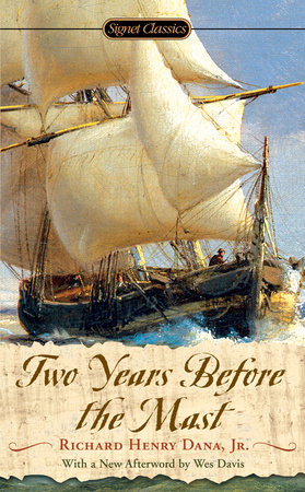 Two Years Before the Mast by Richard Henry Dana, Jr.
