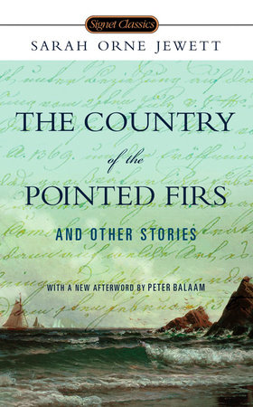 The Country of the Pointed Firs and Other Stories