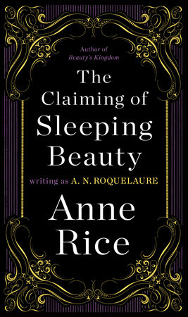 The Claiming of Sleeping Beauty by Anne Rice writing as A. N. Roquelaure