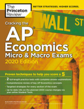 Cracking the AP Economics Micro & Macro Exams, 2020 Edition
