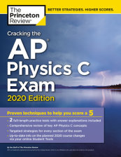 Cracking the AP Physics C Exam, 2020 Edition