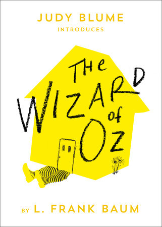 The Wizard of Oz by L. Frank Baum; introduction by Judy Blume