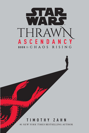 Star Wars: Thrawn Ascendancy (Book I: Chaos Rising) by Timothy Zahn