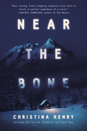 Near the Bone by Christina Henry
