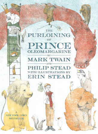 The Purloining of Prince Oleomargarine by Mark Twain and Philip C. Stead