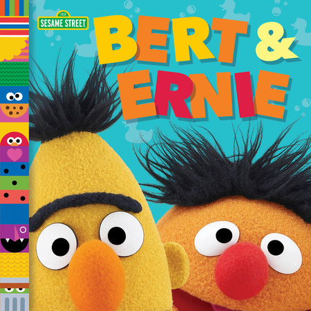 Bert & Ernie (Sesame Street Friends) by Andrea Posner-Sanchez; illustrated by Random House