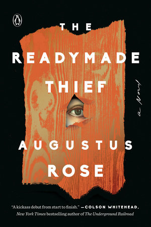 The Readymade Thief by Augustus Rose