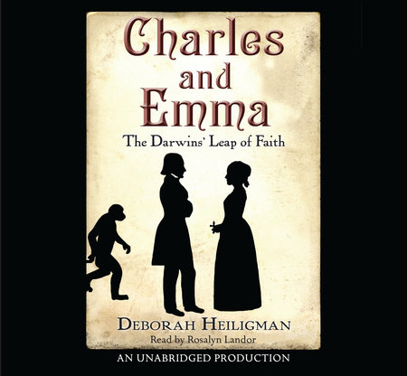 Charles and Emma: The Darwins' Leap of Faith cover