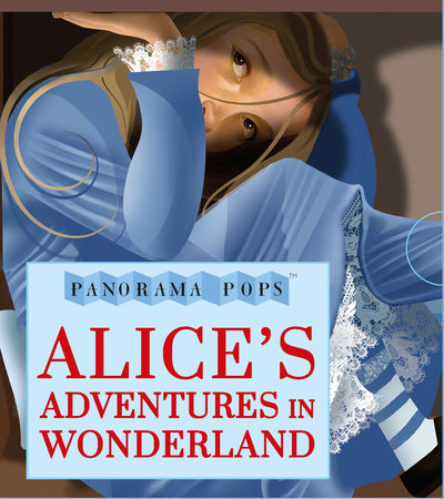 Alice's Adventures in Wonderland: Panorama Pops by Lewis Carroll