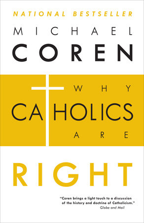Why Catholics Are Right