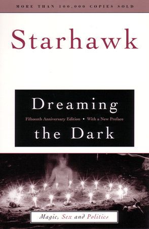 Dreaming the Dark by Starhawk