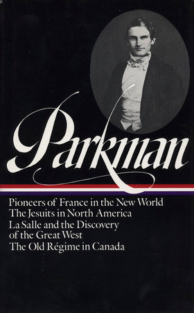 Francis Parkman: France and England in North America Vol. 1 (LOA #11)