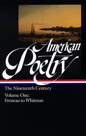 American Poetry: The Nineteenth Century Vol. 1 (LOA #66)