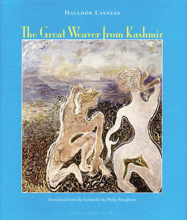 The Great Weaver From Kashmir by Halldor Laxness