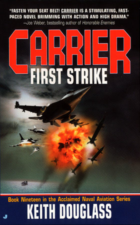 Carrier #19: First Strike by Keith Douglass