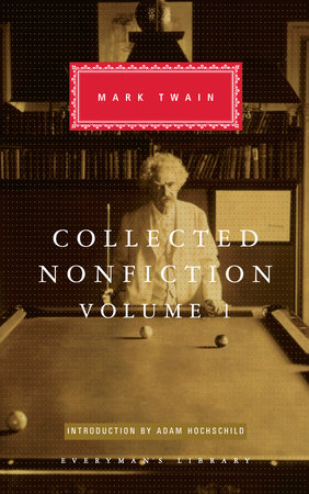 Collected Nonfiction of Mark Twain, Volume 1 by Mark Twain