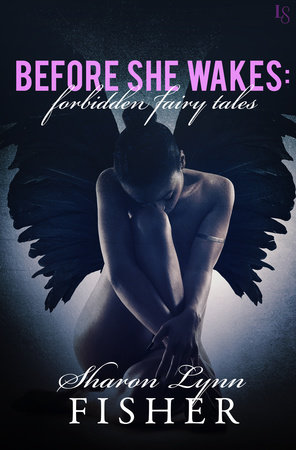 Before She Wakes: Forbidden Fairy Tales