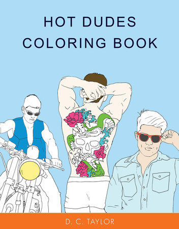 Hot Dudes Coloring Book by D. C. Taylor