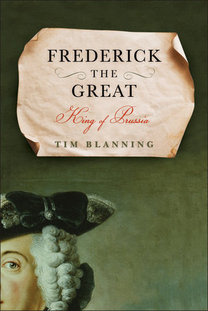 Frederick the Great by Tim Blanning