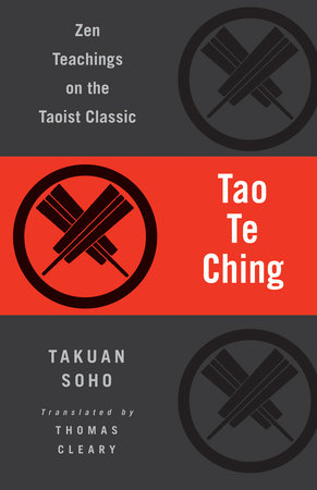 Tao Te Ching by Lao Tzu and Takuan Soho