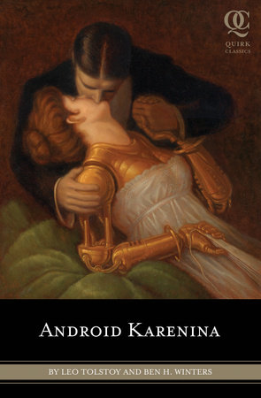 Android Karenina by Leo Tolstoy and Ben H. Winters