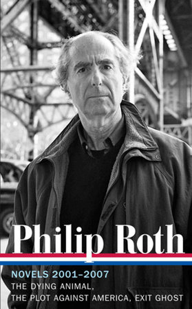 Philip Roth: Novels 2001-2007 (LOA #236) by Philip Roth